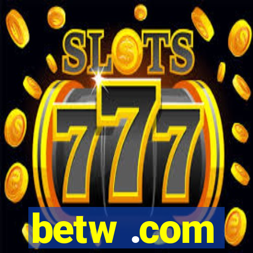 betw .com